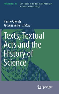 Texts, Textual Acts and the History of Science (Archimedes #42)