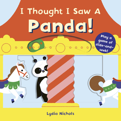I Thought I Saw A Panda! By Templar Books, Lydia Nichols (Illustrator) Cover Image