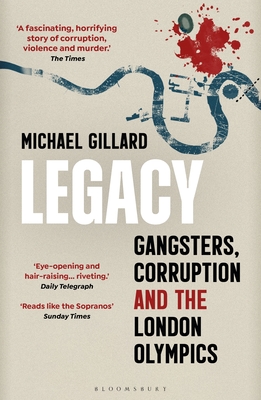 Legacy: Gangsters, Corruption and the London Olympics Cover Image