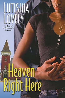 Heaven Right Here (Hallelujah Love #6) By Lutishia Lovely Cover Image