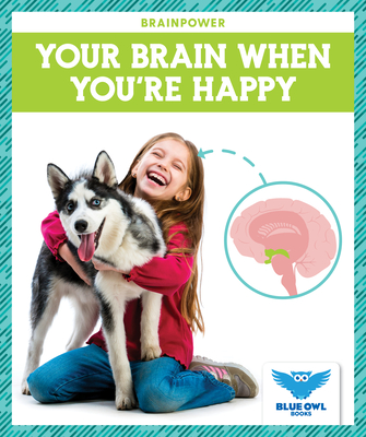Your Brain When You're Happy (Brainpower)