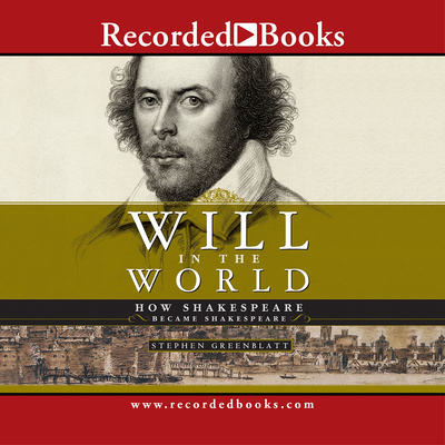 Will in the World: How Shakespeare Became Shakespeare By Peter Jay Fernandez (Narrated by) Cover Image