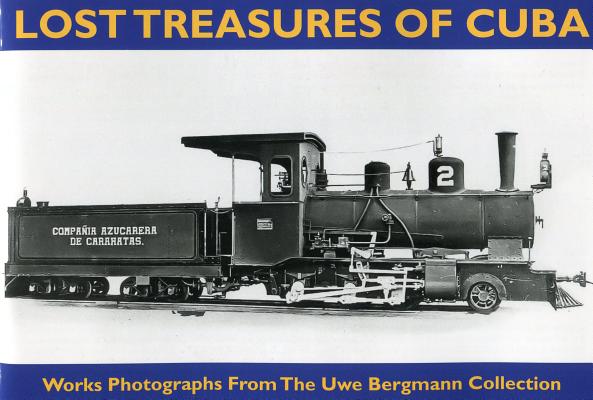 Lost Treasures of Cuba By Uwe Bergmann Cover Image