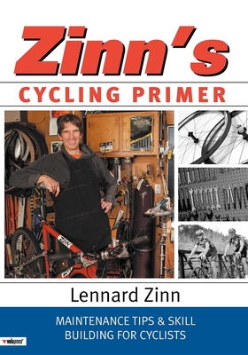 Zinn's Cycling Primer: Maintenance Tips and Skill Building for Cyclists Cover Image