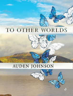 To Other Worlds: Magical Photos to Awaken Your Imagination By Auden D. Johnson Cover Image