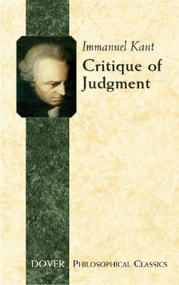 Critique of Judgment (Dover Philosophical Classics) By Immanuel Kant, J. H. Bernard (Translator) Cover Image