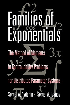 Families of Exponentials: The Method of Moments in Controllability Problems for Distributed Parameter Systems Cover Image