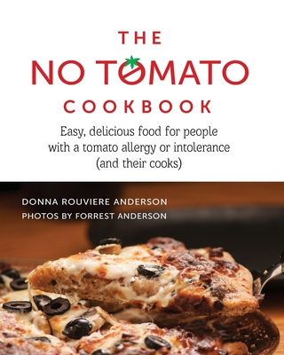 The No Tomato Cookbook By Forrest Anderson (Photographer), Donna Rouviere Anderson Cover Image