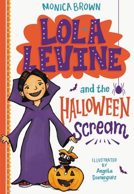 Lola Levine and the Halloween Scream By Monica Brown Cover Image