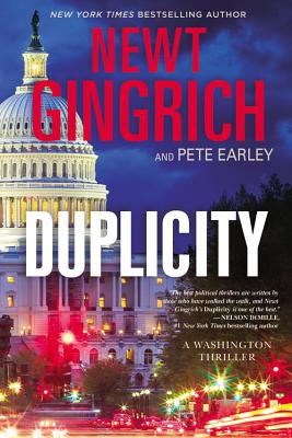 Duplicity: A Novel (The Major Brooke Grant Series #1) By Newt Gingrich, Pete Earley Cover Image