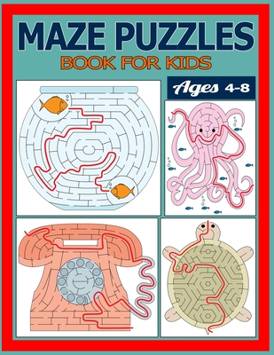 Mazes for Kids Ages 4-8 Kids Activity Book: Maze Books for Kids 4