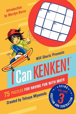 Will Shortz Presents I Can KenKen! Volume 3: 75 Puzzles for Having Fun with Math Cover Image