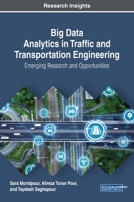 Big Data Analytics in Traffic and Transportation Engineering: Emerging Research and Opportunities Cover Image