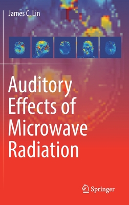 Auditory Effects of Microwave Radiation By James C. Lin Cover Image