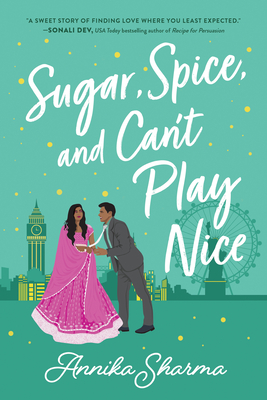Cover for Sugar, Spice, and Can't Play Nice (Chai Masala Club)