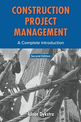 Construction Project Management: A Complete Introduction
