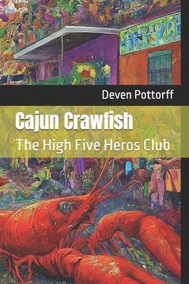 Cajun Crawfish: The High Five Heros Club