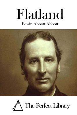 Flatland By The Perfect Library (Editor), Edwin Abbott Abbott Cover Image