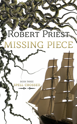 Missing Piece: Spell Crossed By Robert Priest Cover Image