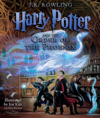 Harry Potter and the Order of the Phoenix: The Illustrated Edition (Harry Potter, Book 5) By J. K. Rowling, Mr. Jim Kay (Illustrator), Neil Packer (Illustrator) Cover Image