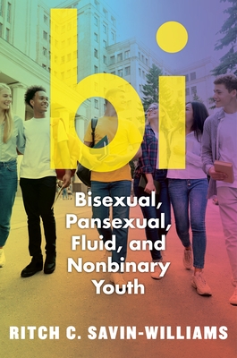 Bi: Bisexual, Pansexual, Fluid, and Nonbinary Youth Cover Image