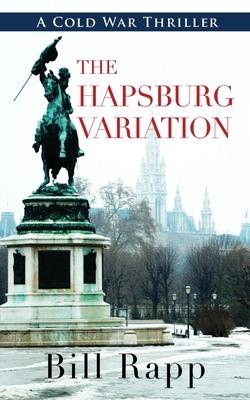 The Hapsburg Variation (Cold War Thriller #2)