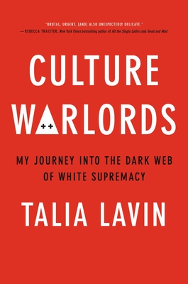 Culture Warlords: My Journey Into the Dark Web of White Supremacy Cover Image