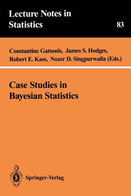 Case Studies in Bayesian Statistics (Lecture Notes in Statistics #83 ...