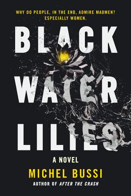 Black Water Lilies Lib/E By Michel Bussi, Shaun Whiteside (Translator), Joan Walker (Read by) Cover Image