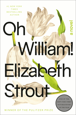 Oh William!: A Novel By Elizabeth Strout Cover Image