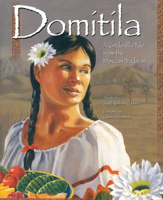 Domítíla: A Cinderella Tale from the Mexican Tradition Cover Image