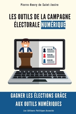 Les Outils De La Campagne Electorale Numerique Paperback Chapters Books Gifts