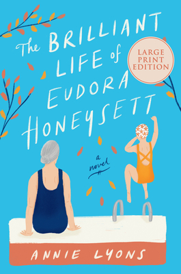 The Brilliant Life of Eudora Honeysett: A Novel By Annie Lyons Cover Image