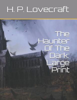 The Haunter Of The Dark