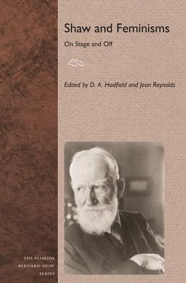 Shaw and Feminisms: On Stage and Off (Florida Bernard Shaw) Cover Image