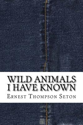 Wild Animals I Have Known