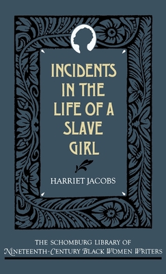 Incidents in the Life of a Slave Girl (Schomburg Library of Nineteenth-Century Black Women Writers)