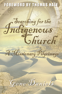 Searching for the Indigenous Church:: A Missionary Pilgrimage Cover Image
