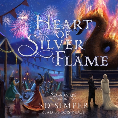 Heart of Silver Flame Lib/E (Sea and Stars Series Lib/E #2)