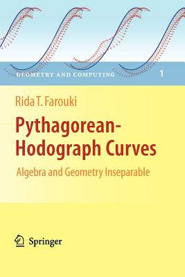 Pythagorean-Hodograph Curves: Algebra and Geometry Inseparable (Geometry and Computing #1)