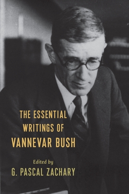 The Essential Writings of Vannevar Bush Cover Image