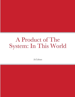 A Product of The System: In This World Cover Image