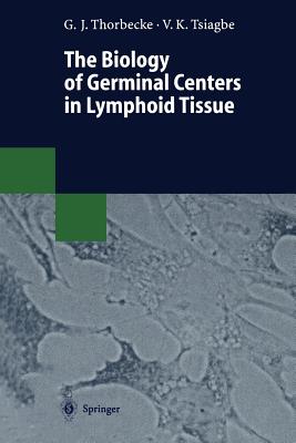 The Biology of Germinal Centers in Lymphoid Tissue Cover Image