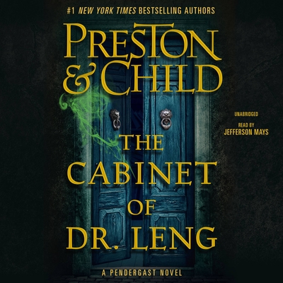 The Cabinet of Dr. Leng (Agent Pendergast Series #21) By Douglas Preston, Lincoln Child, Jefferson Mays (Read by) Cover Image