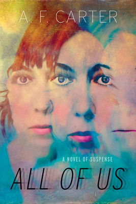 All of Us: A Novel of Suspense By A. F. Carter Cover Image