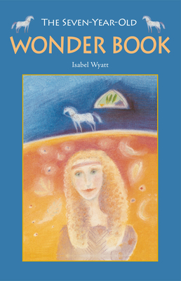 The Seven-Year-Old Wonder Book By Isabel Wyatt Cover Image