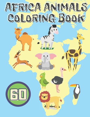 Africa Animals Coloring Book: African Exotic Safari Life Book for Kids Ages 4-8 By Camillo Smith Cover Image