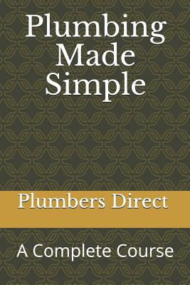 Plumbing Made Simple: A Complete Course Cover Image