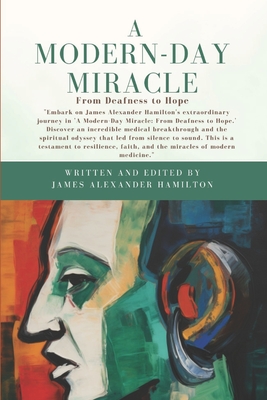 Modern-Day Miracle: From Deafness to Hope Cover Image