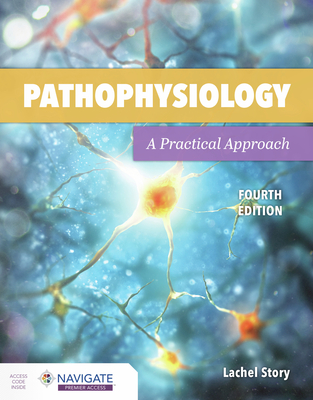 Pathophysiology: A Practical Approach: A Practical Approach By Lachel Story Cover Image
